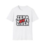 Zero Woofs Given Unisex Softstyle T-Shirt - Perfect for Dog Lovers